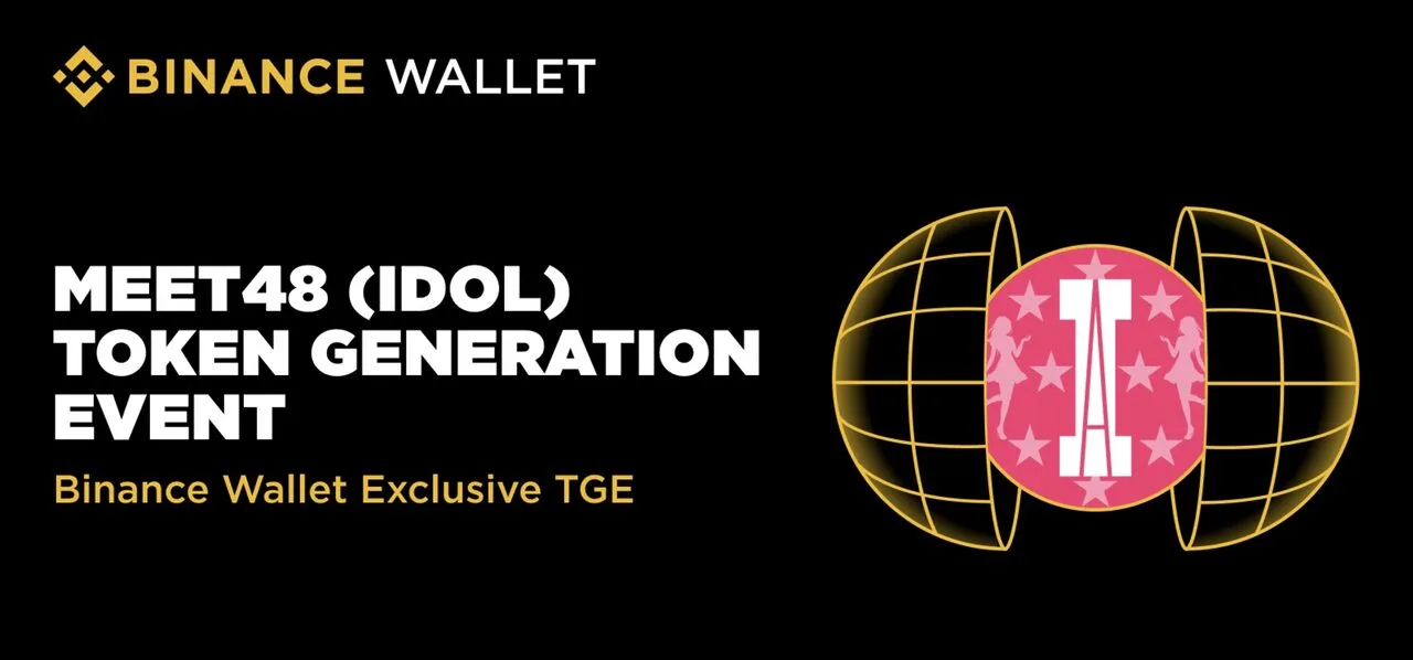 Tham gia sự kiện IDO trên Binance Wallet với dự án MEET48 (IDOL)